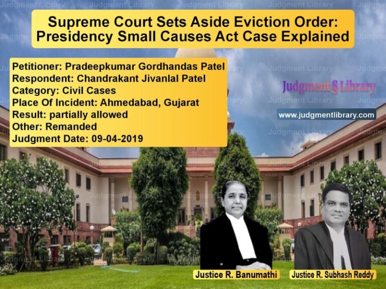 Featured image for Supreme Court Judgment dated 09-04-2019 in case of petitioner name Pradeepkumar Gordhandas Patel vs Chandrakant Jivanlal Patel