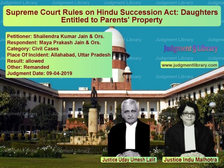 Featured image for Supreme Court Judgment dated 09-04-2019 in case of petitioner name Shailendra Kumar Jain & Ors. vs Maya Prakash Jain & Ors.