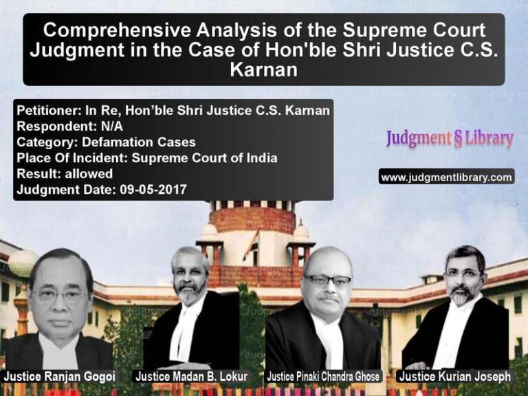 Featured image for Supreme Court Judgment dated 09-05-2017 in case of petitioner name In Re, Hon’ble Shri Justice C. vs N/A