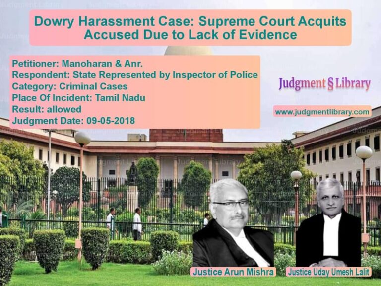 Featured image for Supreme Court Judgment dated 09-05-2018 in case of petitioner name Manoharan & Anr. vs State Represented by Inspector