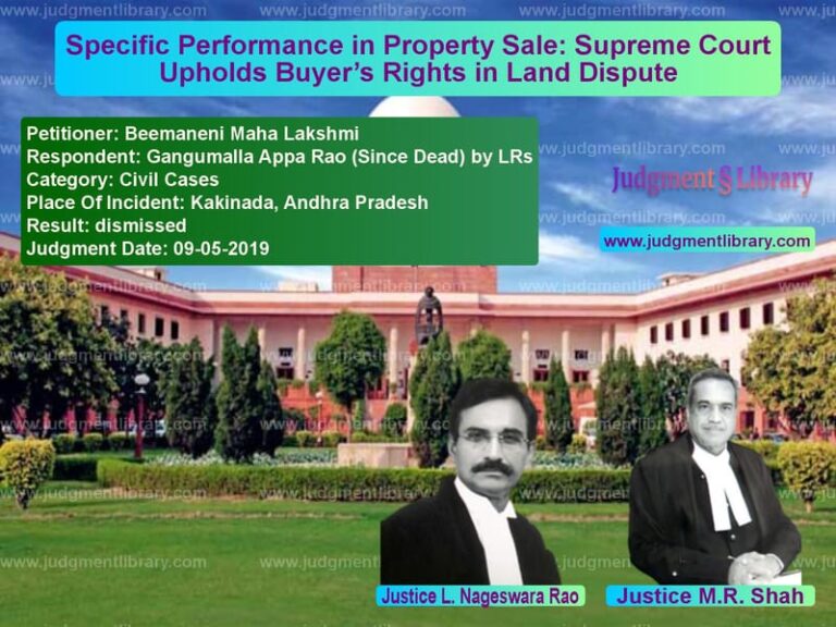 Featured image for Supreme Court Judgment dated 09-05-2019 in case of petitioner name Beemaneni Maha Lakshmi vs Gangumalla Appa Rao (Since Dea