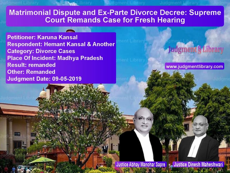 Featured image for Supreme Court Judgment dated 09-05-2019 in case of petitioner name Karuna Kansal vs Hemant Kansal & Another