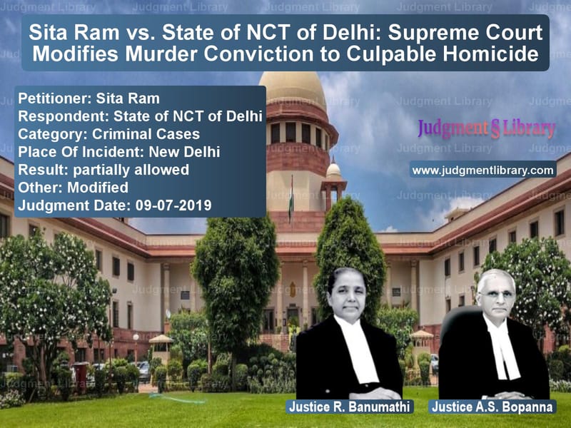 Featured image for Supreme Court Judgment dated 09-07-2019 in case of petitioner name Sita Ram vs State of NCT of Delhi