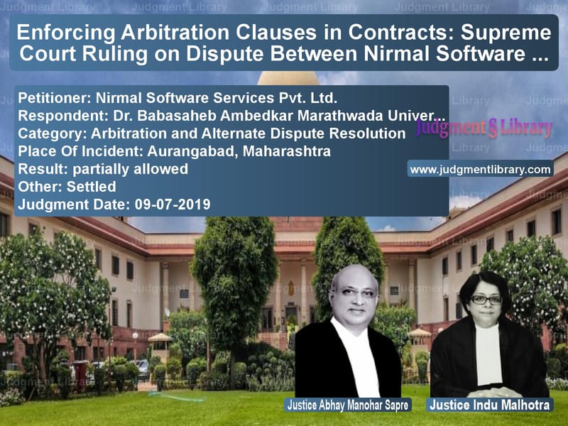 Featured image for Supreme Court Judgment dated 09-07-2019 in case of petitioner name Nirmal Software Services Pvt. vs Dr. Babasaheb Ambedkar Marathw