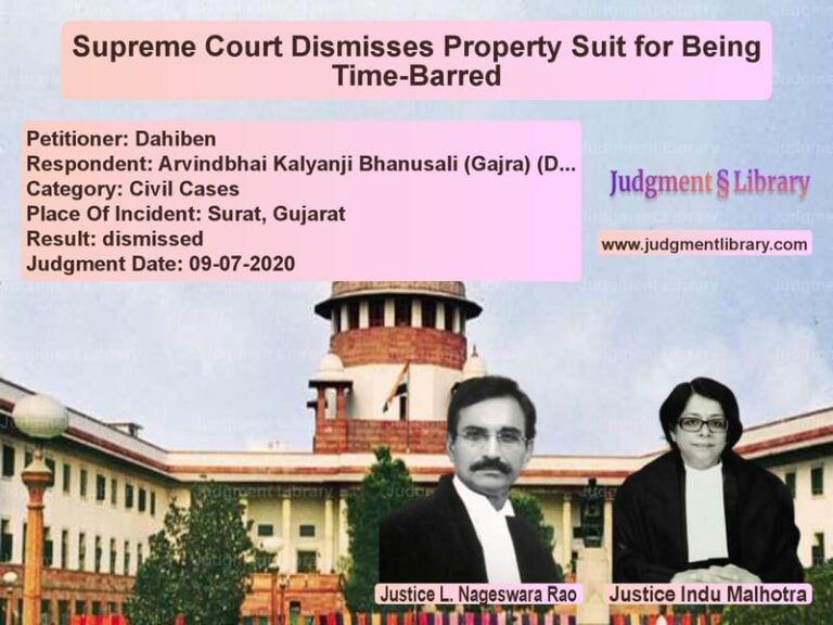 Featured image for Supreme Court Judgment dated 09-07-2020 in case of petitioner name Dahiben vs Arvindbhai Kalyanji Bhanusali