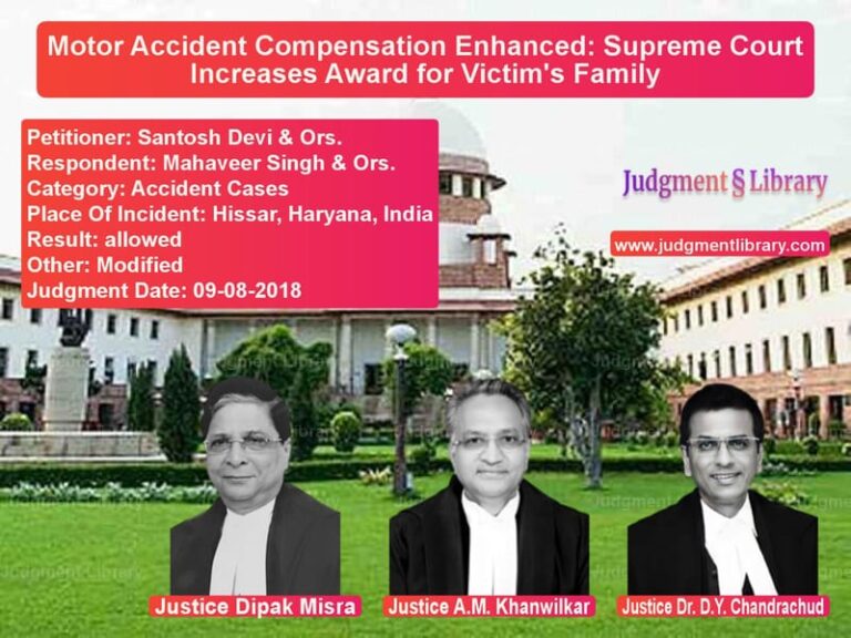 Featured image for Supreme Court Judgment dated 09-08-2018 in case of petitioner name Santosh Devi & Ors. vs Mahaveer Singh & Ors.