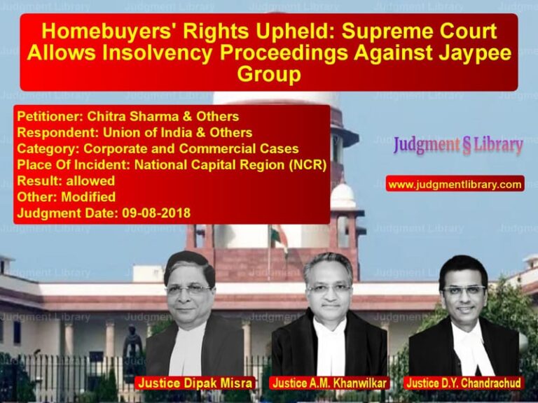 Featured image for Supreme Court Judgment dated 09-08-2018 in case of petitioner name Chitra Sharma & Others vs Union of India & Others