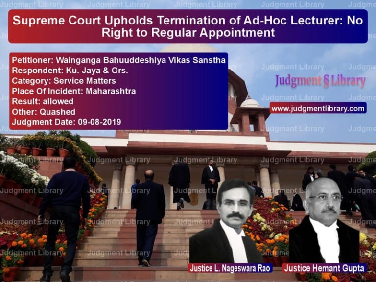 Featured image for Supreme Court Judgment dated 09-08-2019 in case of petitioner name Wainganga Bahuuddeshiya Vikas vs Ku. Jaya & Ors.