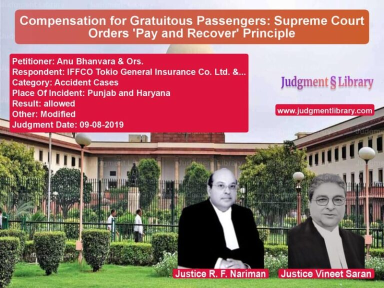 Featured image for Supreme Court Judgment dated 09-08-2019 in case of petitioner name Anu Bhanvara & Ors. vs IFFCO Tokio General Insurance