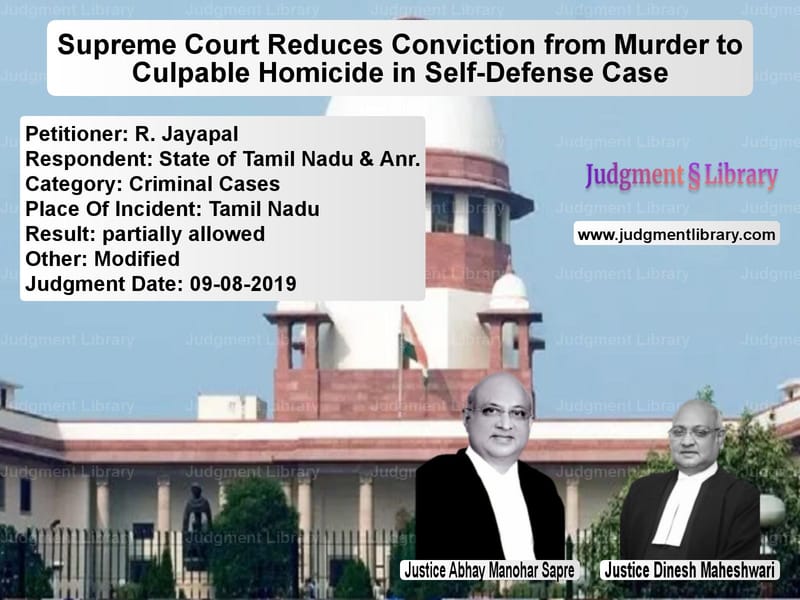 Featured image for Supreme Court Judgment dated 09-08-2019 in case of petitioner name R. Jayapal vs State of Tamil Nadu & Anr.