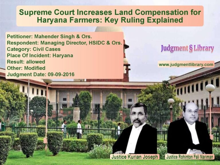 Featured image for Supreme Court Judgment dated 09-09-2016 in case of petitioner name Mahender Singh & Ors. vs Managing Director, HSIDC & Ors