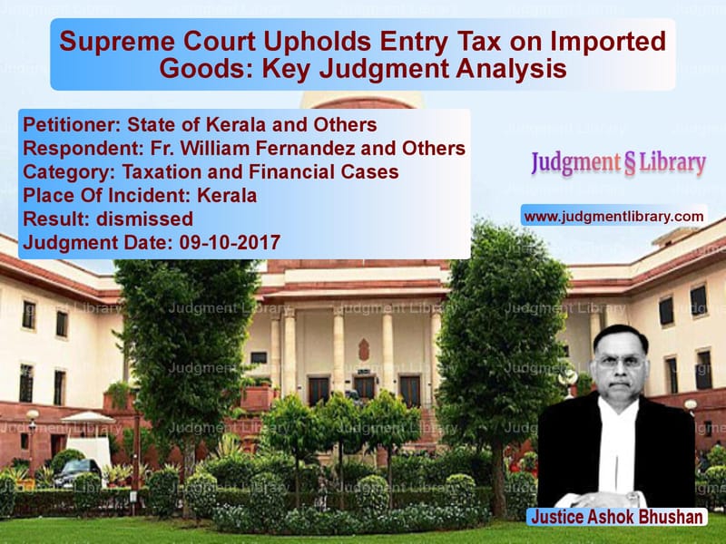 Featured image for Supreme Court Judgment dated 09-10-2017 in case of petitioner name State of Kerala and Others vs Fr. William Fernandez and Othe