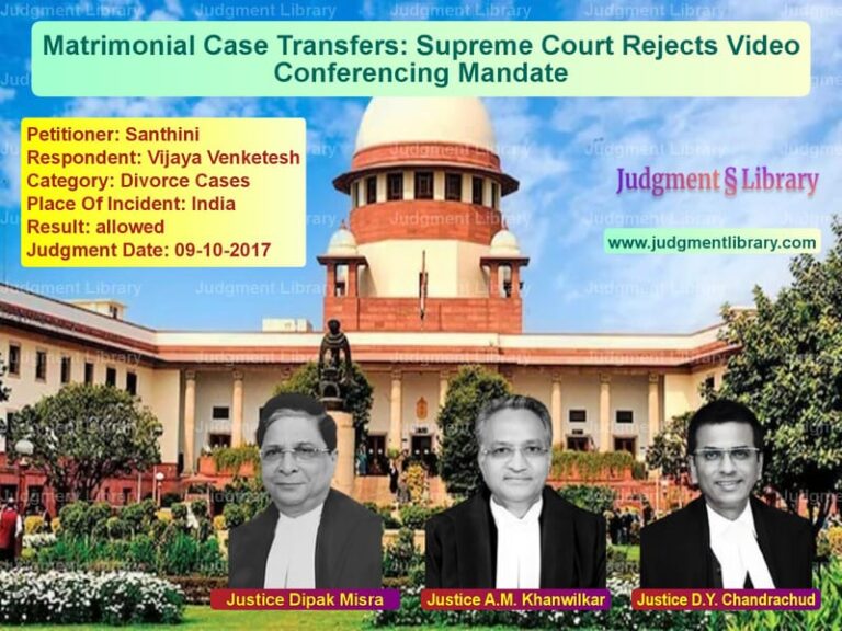 Featured image for Supreme Court Judgment dated 09-10-2017 in case of petitioner name Santhini vs Vijaya Venketesh