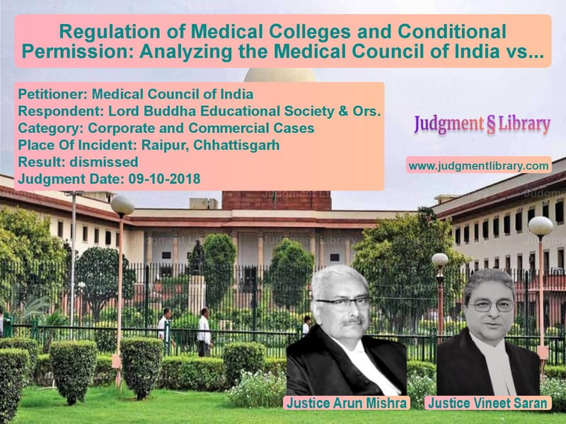 Featured image for Supreme Court Judgment dated 09-10-2018 in case of petitioner name Medical Council of India vs Lord Buddha Educational Societ
