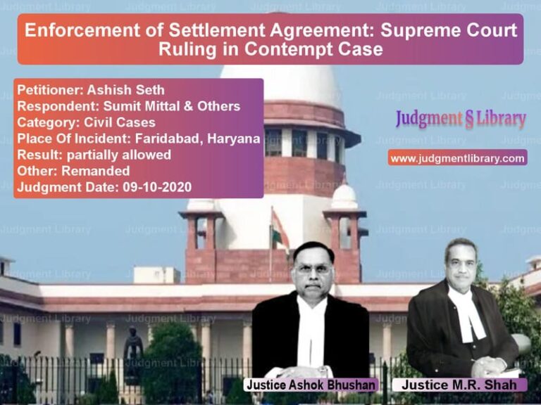 Featured image for Supreme Court Judgment dated 09-10-2020 in case of petitioner name Ashish Seth vs Sumit Mittal & Others