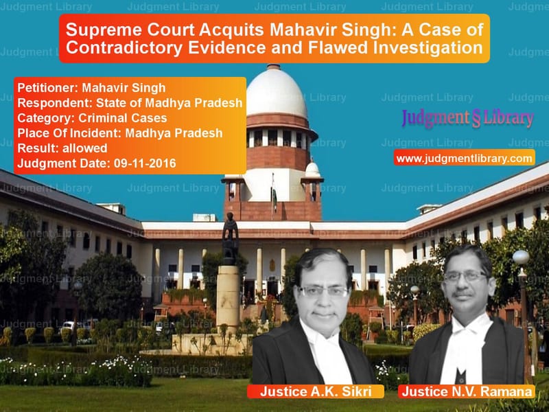 Featured image for Supreme Court Judgment dated 09-11-2016 in case of petitioner name Mahavir Singh vs State of Madhya Pradesh