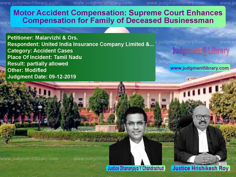 Featured image for Supreme Court Judgment dated 09-12-2019 in case of petitioner name Malarvizhi & Ors. vs United India Insurance Company