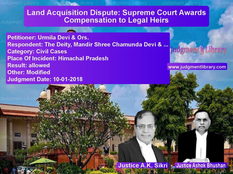 Featured image for Supreme Court Judgment dated 10-01-2018 in case of petitioner name Urmila Devi & Ors. vs The Deity, Mandir Shree Chamun