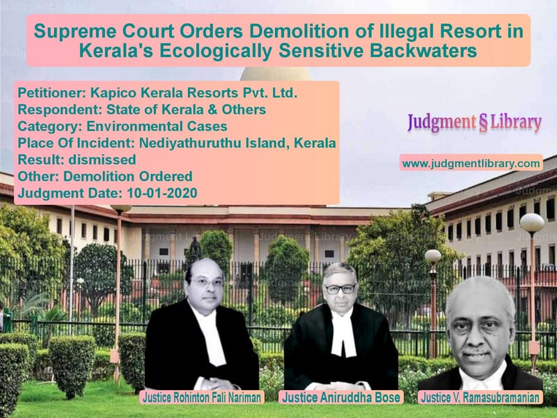 Featured image for Supreme Court Judgment dated 10-01-2020 in case of petitioner name Kapico Kerala Resorts Pvt. Ltd vs State of Kerala & Others