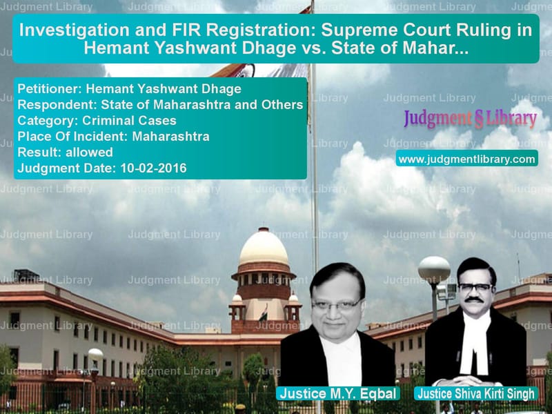 Featured image for Supreme Court Judgment dated 10-02-2016 in case of petitioner name Hemant Yashwant Dhage vs State of Maharashtra and Other