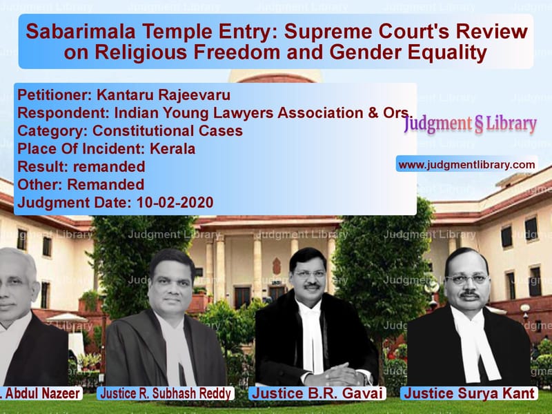 Featured image for Supreme Court Judgment dated 10-02-2020 in case of petitioner name Kantaru Rajeevaru vs Indian Young Lawyers Associati