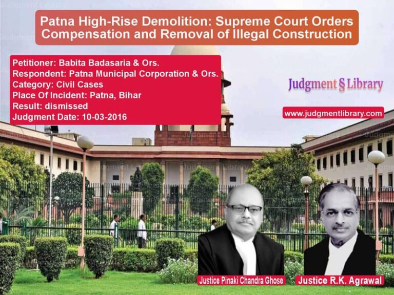 Featured image for Supreme Court Judgment dated 10-03-2016 in case of petitioner name Babita Badasaria & Ors. vs Patna Municipal Corporation &