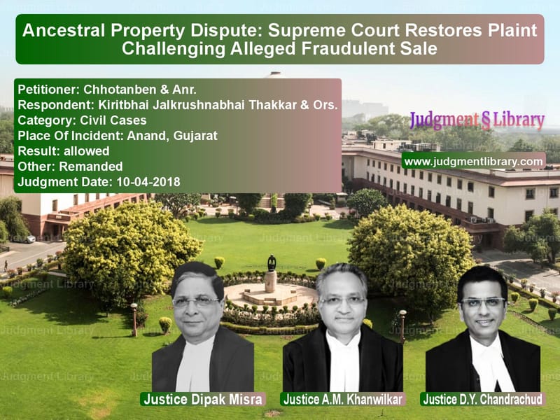 Featured image for Supreme Court Judgment dated 10-04-2018 in case of petitioner name Chhotanben & Anr. vs Kiritbhai Jalkrushnabhai Thakk