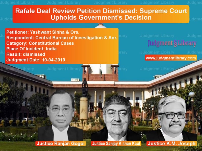 Featured image for Supreme Court Judgment dated 10-04-2019 in case of petitioner name Yashwant Sinha & Ors. vs Central Bureau of Investigatio