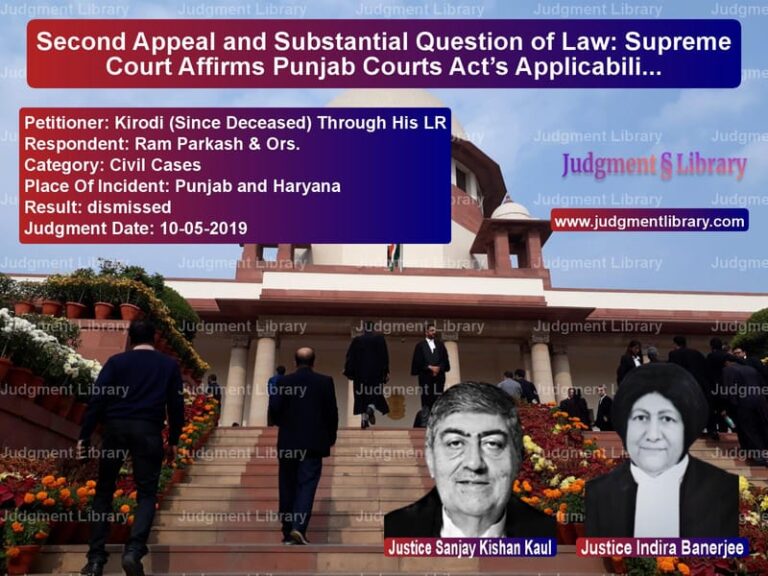 Featured image for Supreme Court Judgment dated 10-05-2019 in case of petitioner name Kirodi (Since Deceased) Throug vs Ram Parkash & Ors.