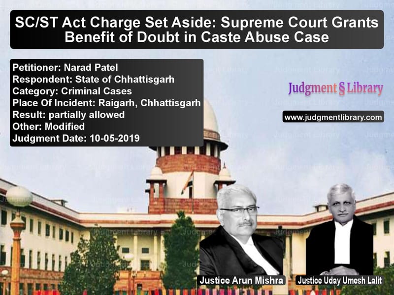 Featured image for Supreme Court Judgment dated 10-05-2019 in case of petitioner name Narad Patel vs State of Chhattisgarh