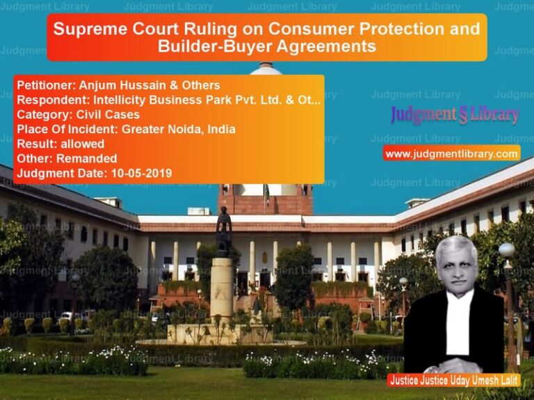 Featured image for Supreme Court Judgment dated 10-05-2019 in case of petitioner name Anjum Hussain & Others vs Intellicity Business Park Pvt.