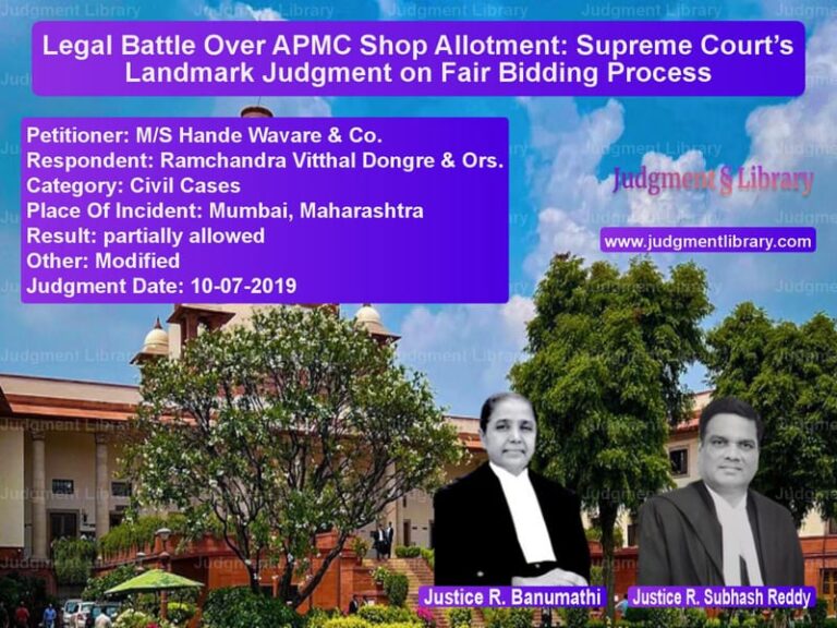 Featured image for Supreme Court Judgment dated 10-07-2019 in case of petitioner name M/S Hande Wavare & Co. vs Ramchandra Vitthal Dongre & Or