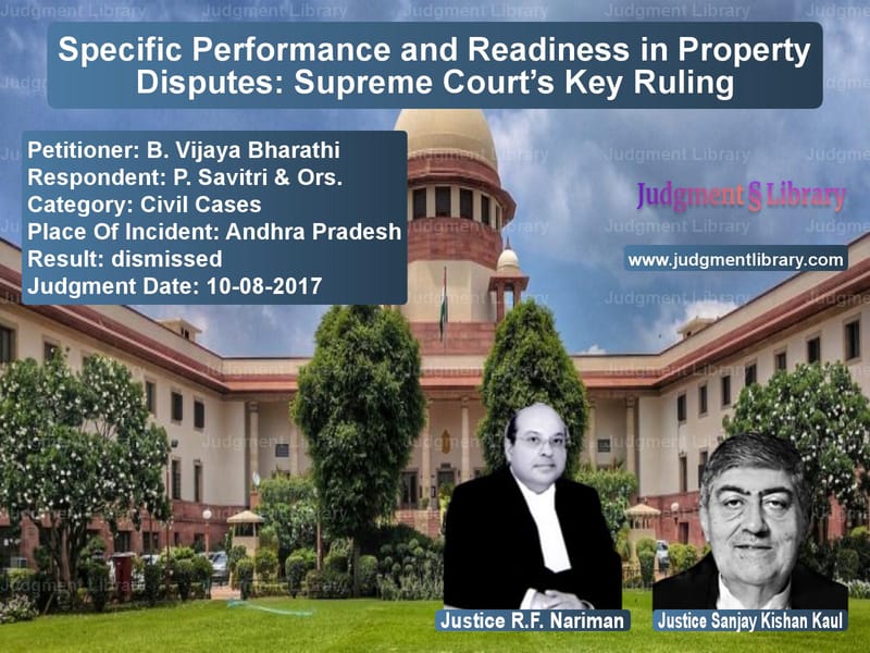 Featured image for Supreme Court Judgment dated 10-08-2017 in case of petitioner name B. Vijaya Bharathi vs P. Savitri & Ors.