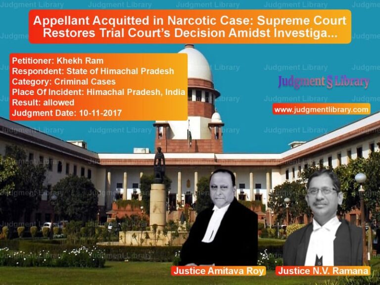 Featured image for Supreme Court Judgment dated 10-11-2017 in case of petitioner name Khekh Ram vs State of Himachal Pradesh