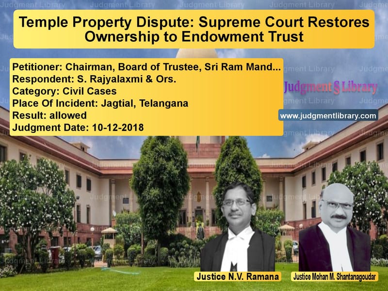 Featured image for Supreme Court Judgment dated 10-12-2018 in case of petitioner name Chairman, Board of Trustee, Sr vs S. Rajyalaxmi & Ors.