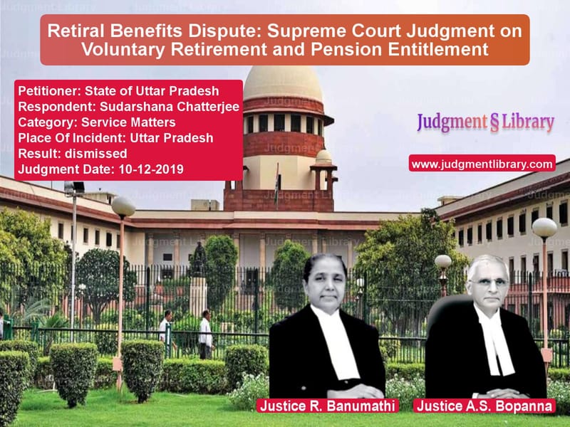 Featured image for Supreme Court Judgment dated 10-12-2019 in case of petitioner name State of Uttar Pradesh vs Sudarshana Chatterjee