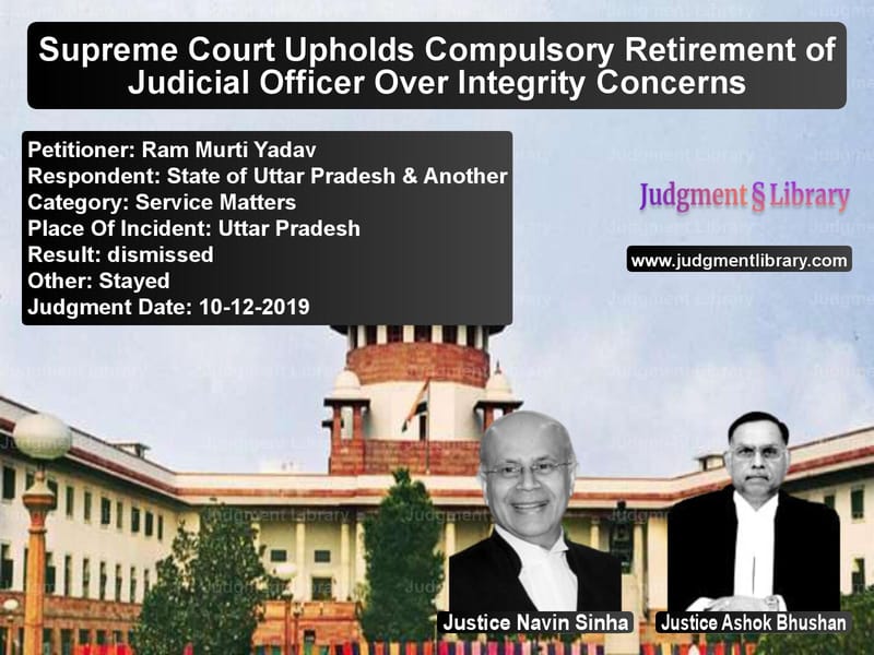 Featured image for Supreme Court Judgment dated 10-12-2019 in case of petitioner name Ram Murti Yadav vs State of Uttar Pradesh & Anoth