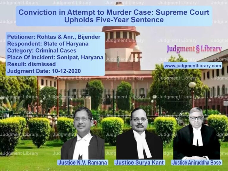 Featured image for Supreme Court Judgment dated 10-12-2020 in case of petitioner name Rohtas & Anr., Bijender vs State of Haryana