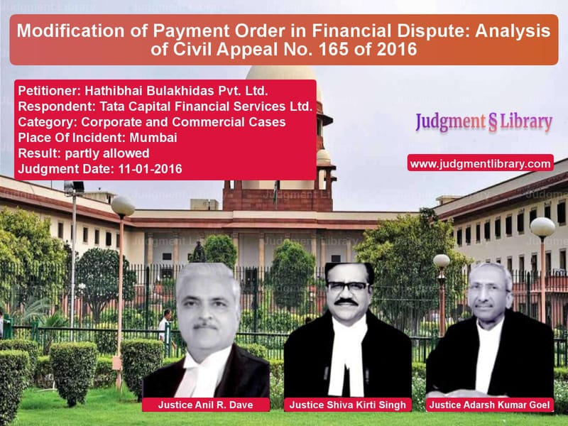 Featured image for Supreme Court Judgment dated 11-01-2016 in case of petitioner name Hathibhai Bulakhidas Pvt. Ltd. vs Tata Capital Financial Service