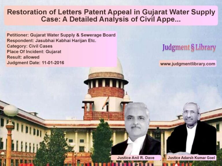 Featured image for Supreme Court Judgment dated 11-01-2016 in case of petitioner name Gujarat Water Supply & Sewerag vs Jasubhai Kabhai Harijan Etc.