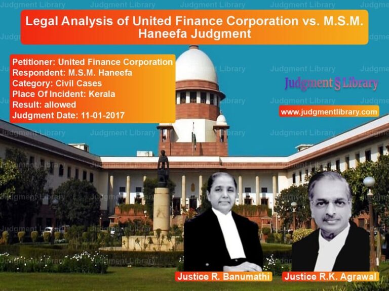 Featured image for Supreme Court Judgment dated 11-01-2017 in case of petitioner name United Finance Corporation vs M.S.M. Haneefa