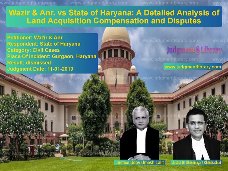 Featured image for Supreme Court Judgment dated 11-01-2019 in case of petitioner name Wazir & Anr. vs State of Haryana