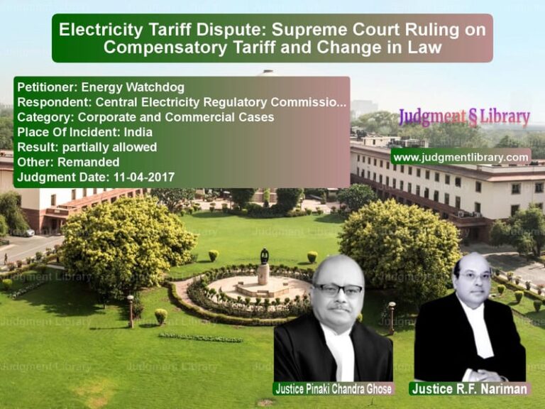 Featured image for Supreme Court Judgment dated 11-04-2017 in case of petitioner name Energy Watchdog vs Central Electricity Regulatory