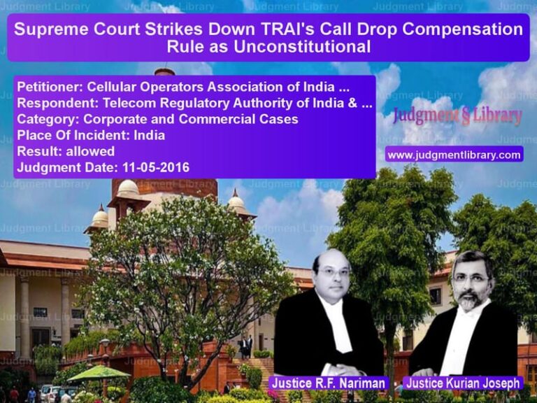 Featured image for Supreme Court Judgment dated 11-05-2016 in case of petitioner name Cellular Operators Association vs Telecom Regulatory Authority o