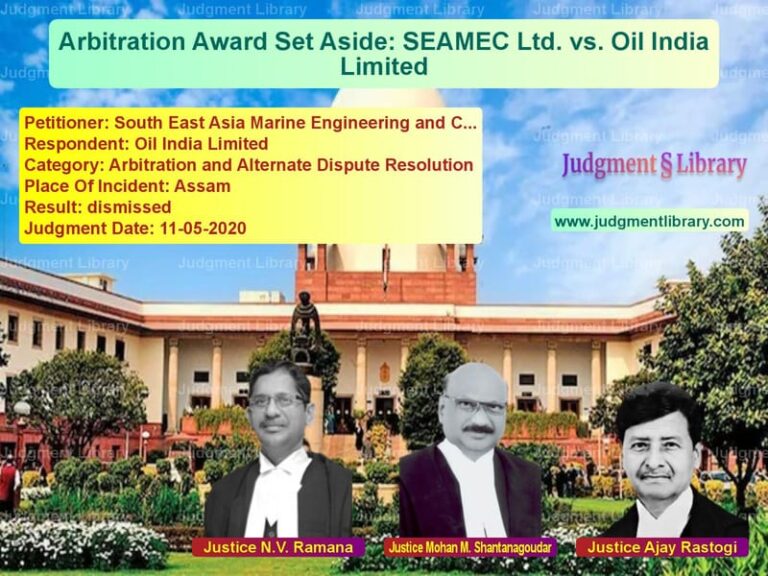 Featured image for Supreme Court Judgment dated 11-05-2020 in case of petitioner name South East Asia Marine Enginee vs Oil India Limited