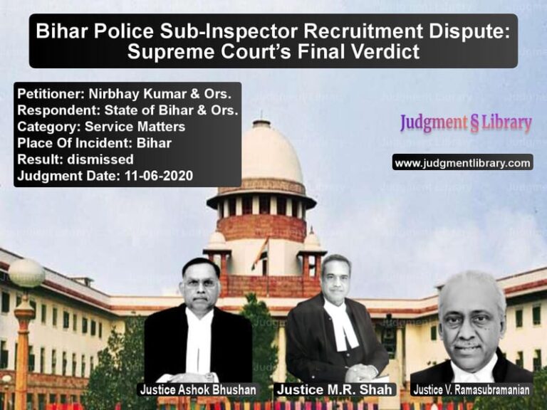 Featured image for Supreme Court Judgment dated 11-06-2020 in case of petitioner name Nirbhay Kumar & Ors. vs State of Bihar & Ors.