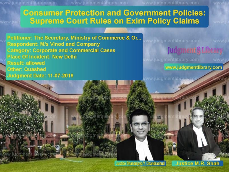 Featured image for Supreme Court Judgment dated 11-07-2019 in case of petitioner name The Secretary, Ministry of Com vs M/s Vinod and Company