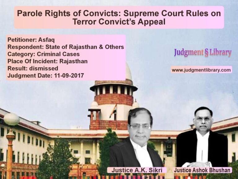 Featured image for Supreme Court Judgment dated 11-09-2017 in case of petitioner name Asfaq vs State of Rajasthan & Others