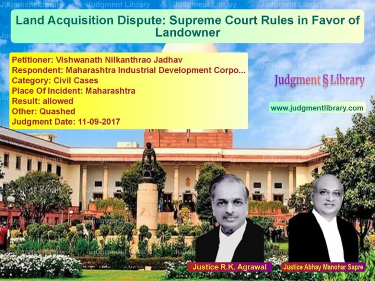 Featured image for Supreme Court Judgment dated 11-09-2017 in case of petitioner name Vishwanath Nilkanthrao Jadhav vs Maharashtra Industrial Develop