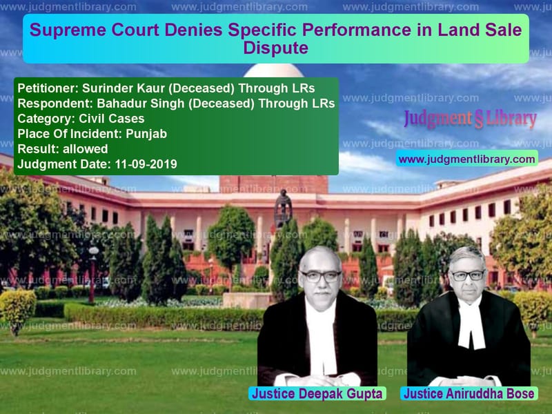 Featured image for Supreme Court Judgment dated 11-09-2019 in case of petitioner name Surinder Kaur (Deceased) Throu vs Bahadur Singh (Deceased) Throu